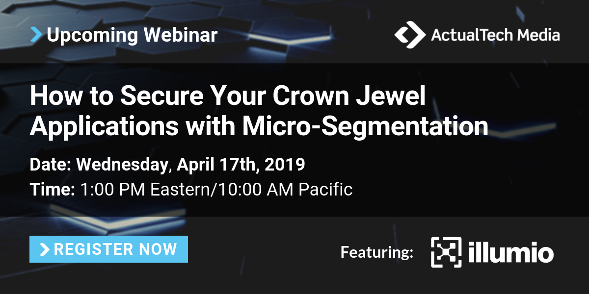IT inar How to Secure Your Crown Jewel Applications with MicroSeg...