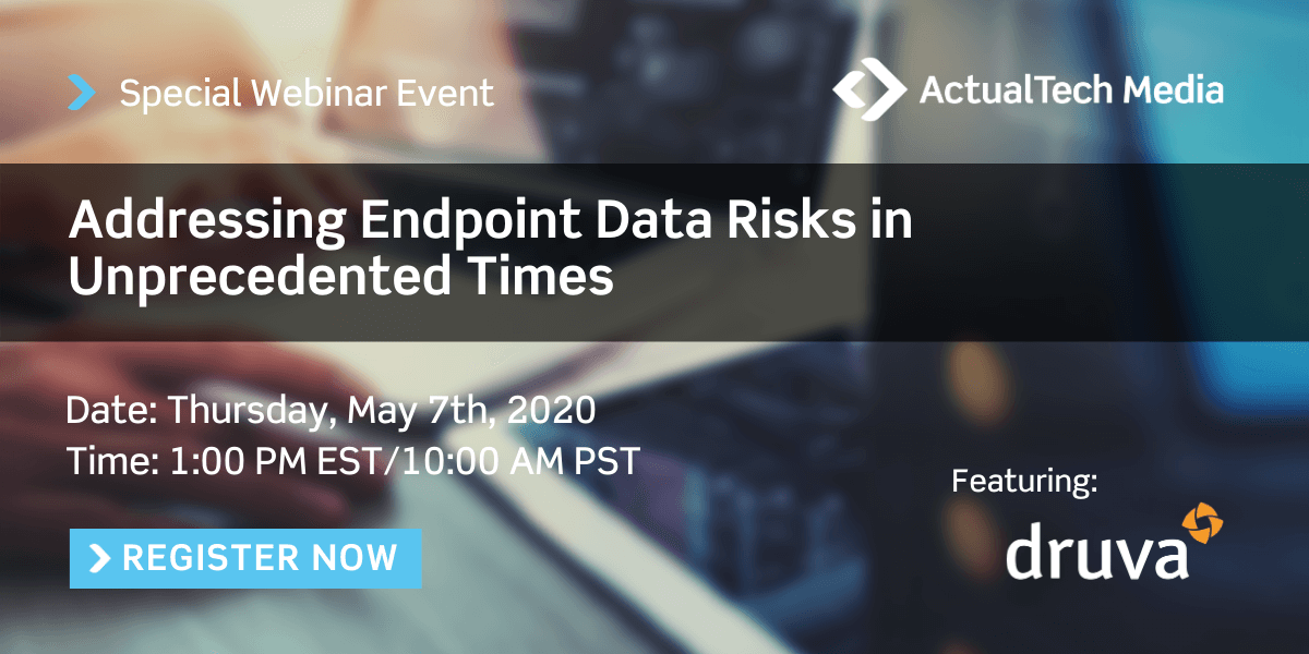 IT inar Addressing Endpoint Data Risks in Unprecedented Times