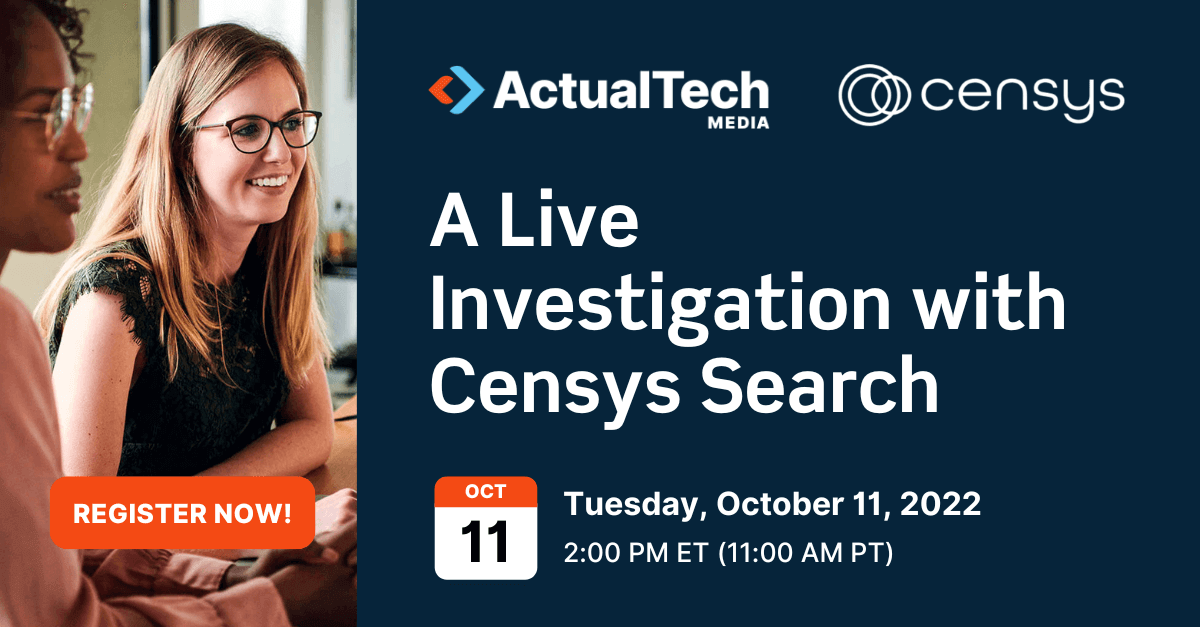 IT & Technology Webinar: A Live Investigation with Censys Search