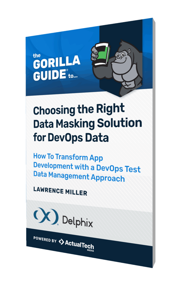 Cover for Gorilla Guide Express: The Gorilla Guide® To… Choosing the Right Data Masking Solution for DevOps Data