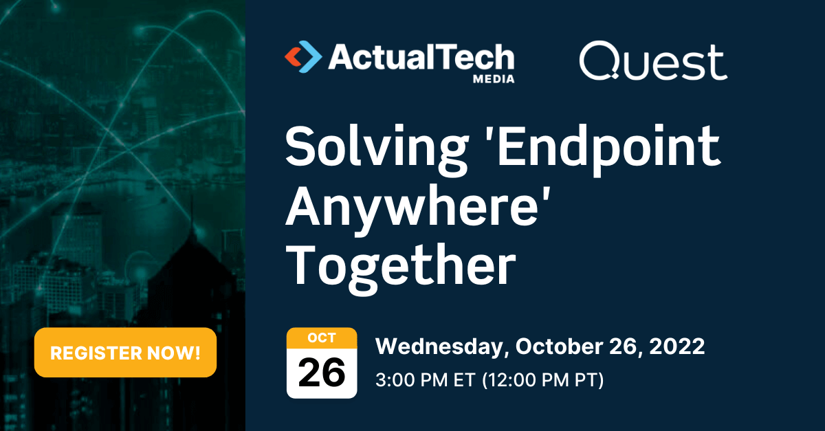 IT inar Solving 'Endpoint Anywhere' Together